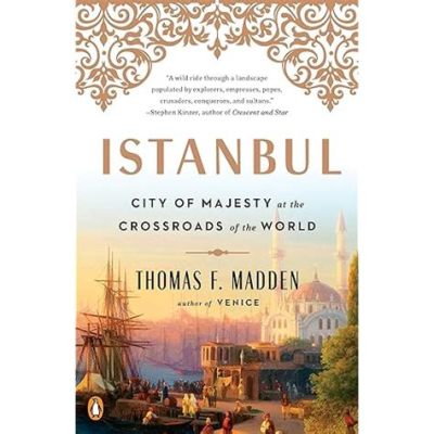  Istanbul: City of Majesty and Mystery – A Journey Through Architectural Time